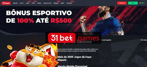 31bet bônus,31bet o que é